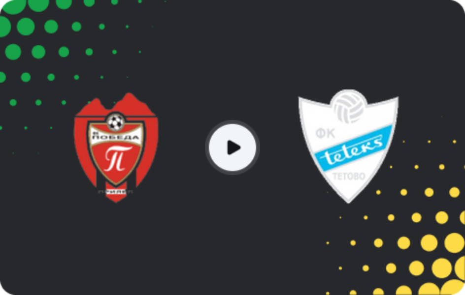 Where to watch Pobeda — Teteks, Second League, 02.05.2026