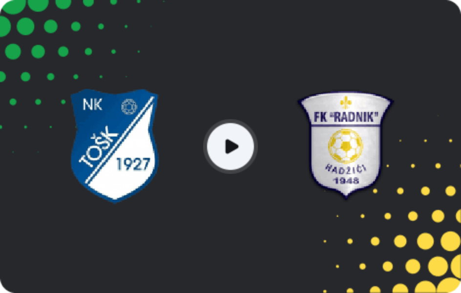 Where to watch TOŠK Tešanj — Radnik Hadžići, 1st League - FBiH, 03.05.2026