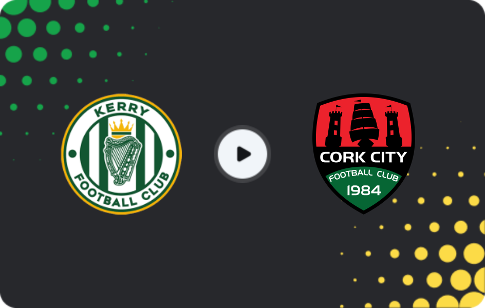 Where to watch Kerry — Cork City, First Division, 04.05.2026