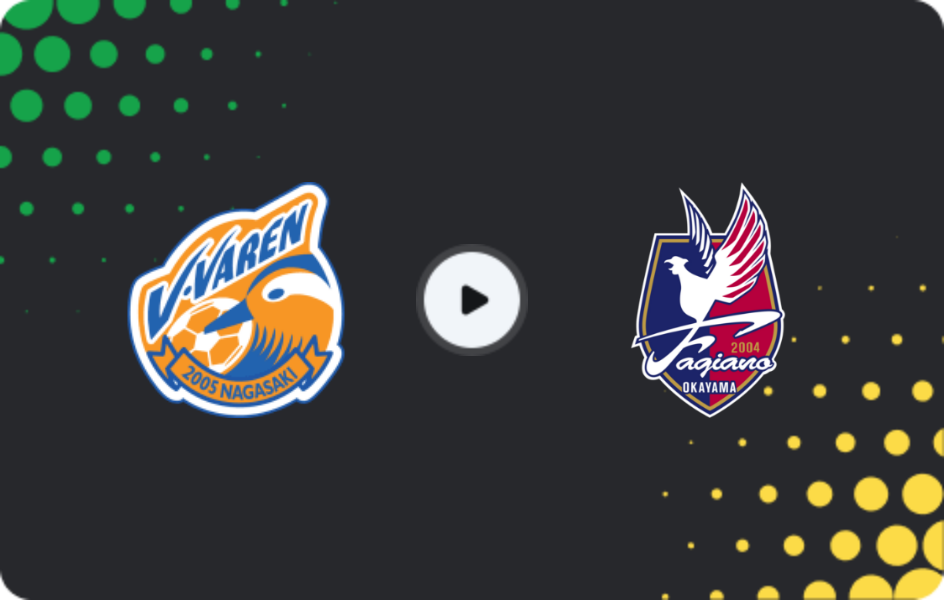 Where to watch V-varen Nagasaki — Fagiano Okayama, J1 League, 06.05.2026