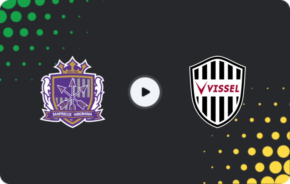 Where to watch Sanfrecce Hiroshima — Vissel Kobe, J1 League, 06.05.2026