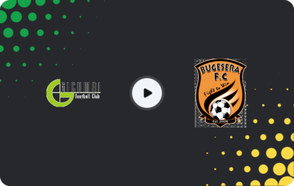 Where to watch Gicumbi — Bugesera, National Soccer League, 09.05.2026