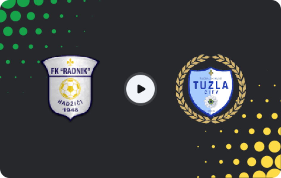 Where to watch Radnik Hadžići — Tuzla City, 1st League - FBiH, 09.05.2026