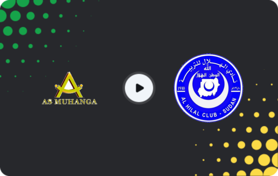 Where to watch Muhanga — Al Hilal Omdurman, National Soccer League, 10.05.2026