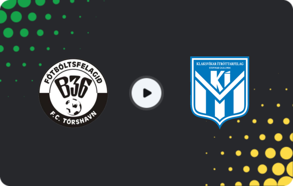 Where to watch B36 Torshavn — Klaksvik, Meistaradeildin, 10.05.2026