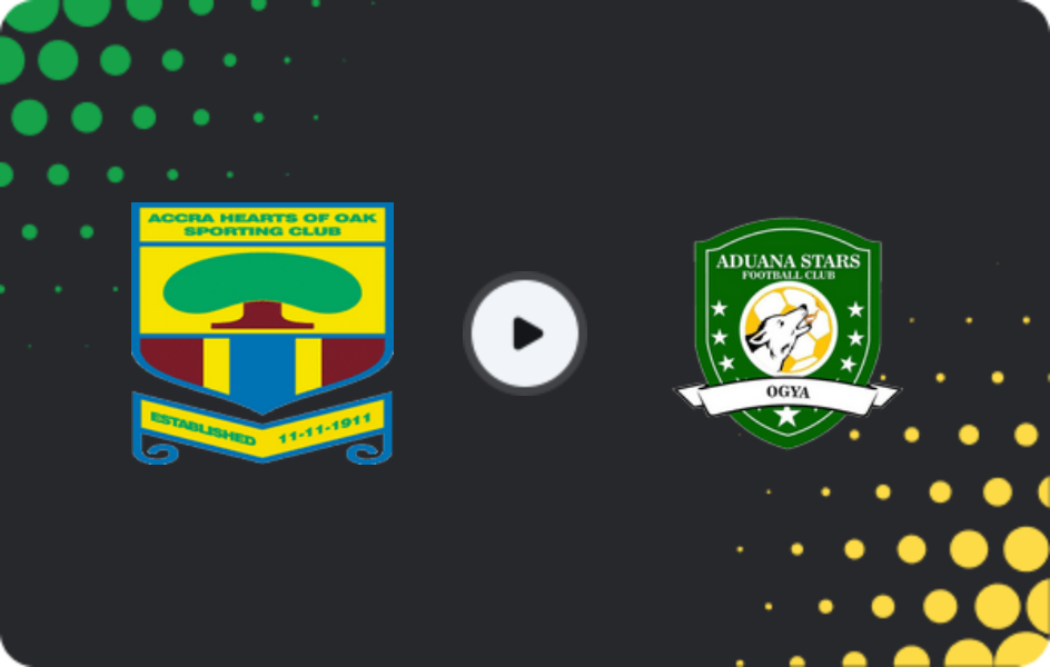 Where to watch Hearts of Oak — Aduana Stars, Premier League, 10.05.2026