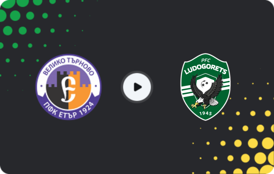 Where to watch Etar Veliko Tarnovo — Ludogorets II, Second League, 16.05.2026
