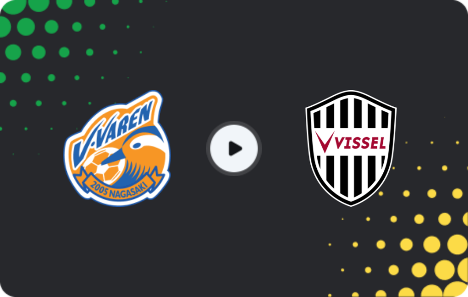 Where to watch V-varen Nagasaki — Vissel Kobe, J1 League, 17.05.2026