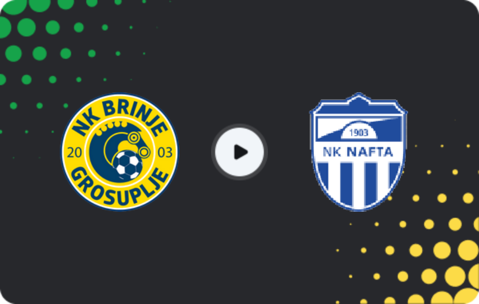 Where to watch Brinje-Grosuplje — Nafta, 2. SNL, 17.05.2026