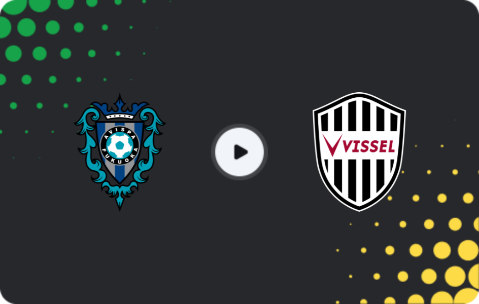 Where to watch Avispa Fukuoka — Vissel Kobe, J1 League, 23.05.2026