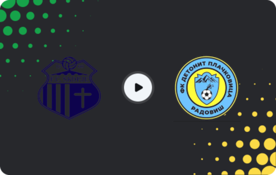 Where to watch Skopje — Detonit Plachkovica, Second League, 23.05.2026