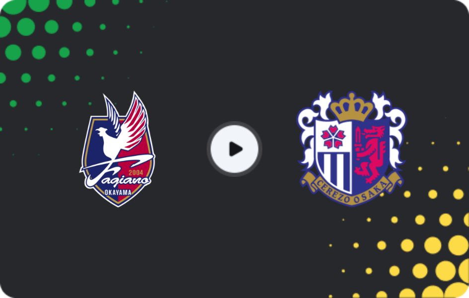 Where to watch Fagiano Okayama — Cerezo Osaka, J1 League, 24.05.2026