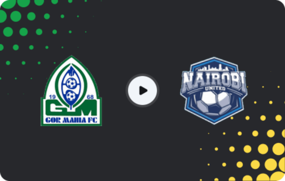 Where to watch GOR Mahia — Nairobi United, Premier League, 30.05.2026