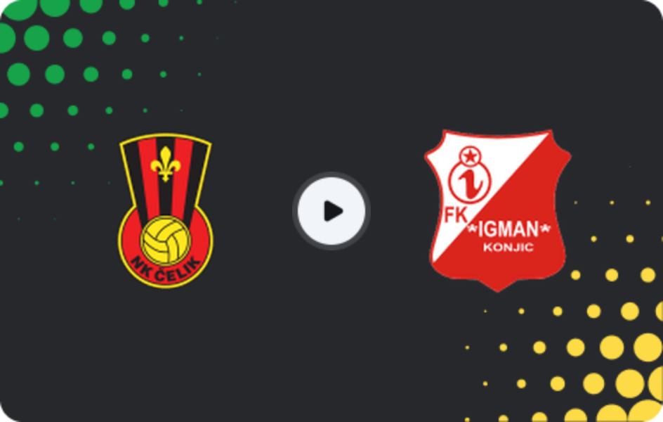 Where to watch Čelik — Igman Konjic, 1st League - FBiH, 30.05.2026