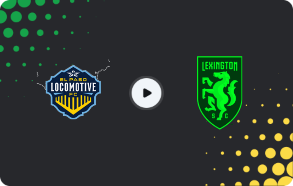 Where to watch El Paso Locomotive — Lexington, USL Championship, 30.05.2026