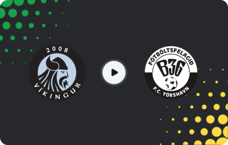 Where to watch Vikingur Gota — B36 Torshavn, Meistaradeildin, 21.08.2026
