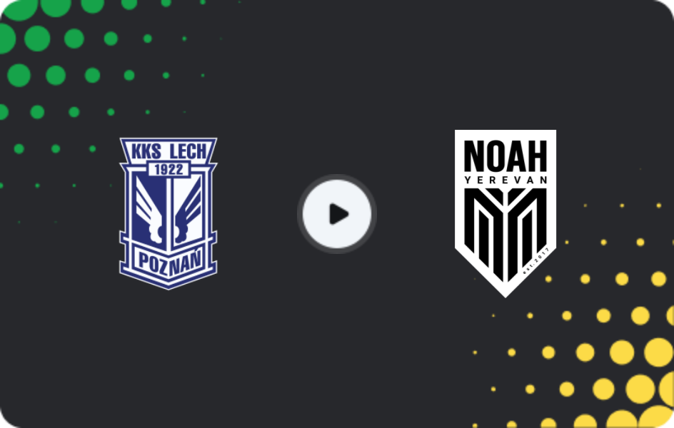 Where to watch Lech Poznan — FC Noah, Friendlies Clubs, 24.01.2026