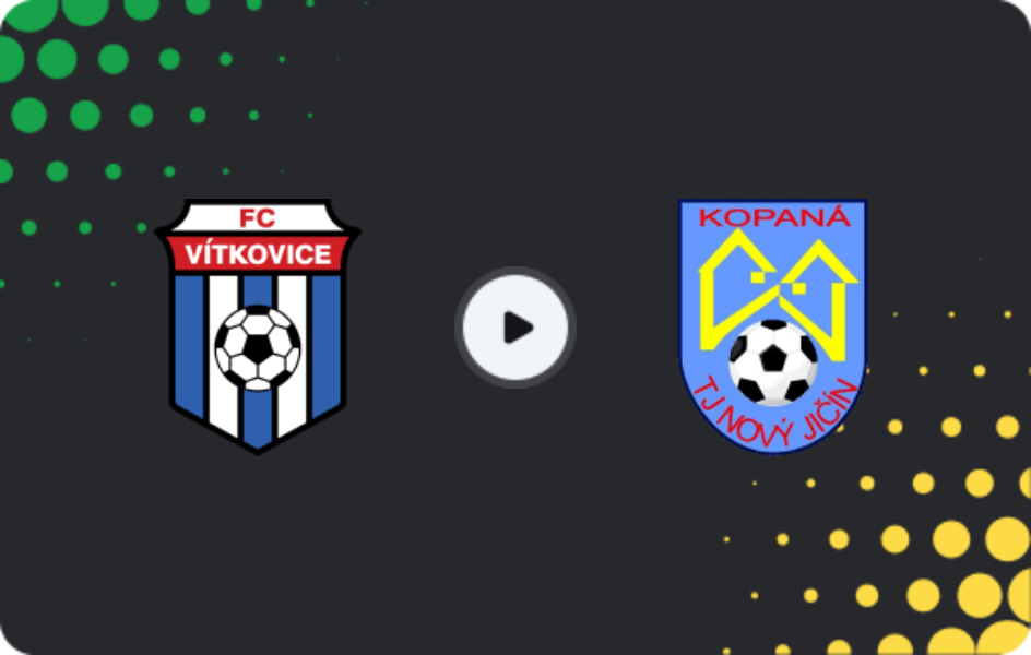 Where to watch Vítkovice — Nový Jičín, Friendlies Clubs, 07.02.2026
