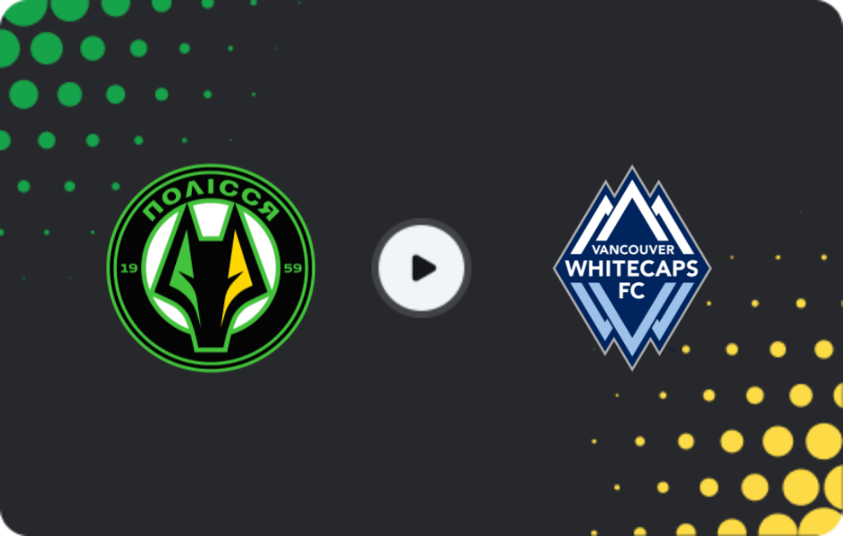 Where to watch Polissya — Vancouver Whitecaps, Friendlies Clubs, 27.01.2026