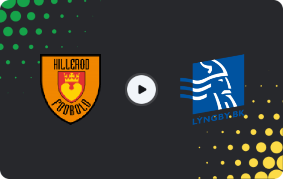 Where to watch Hillerød — Lyngby, Friendlies Clubs, 21.02.2026