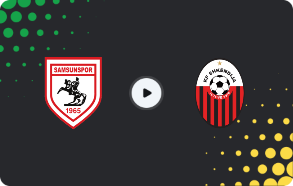 Where to watch Samsunspor — Shkendija, Conference League, 26.02.2026