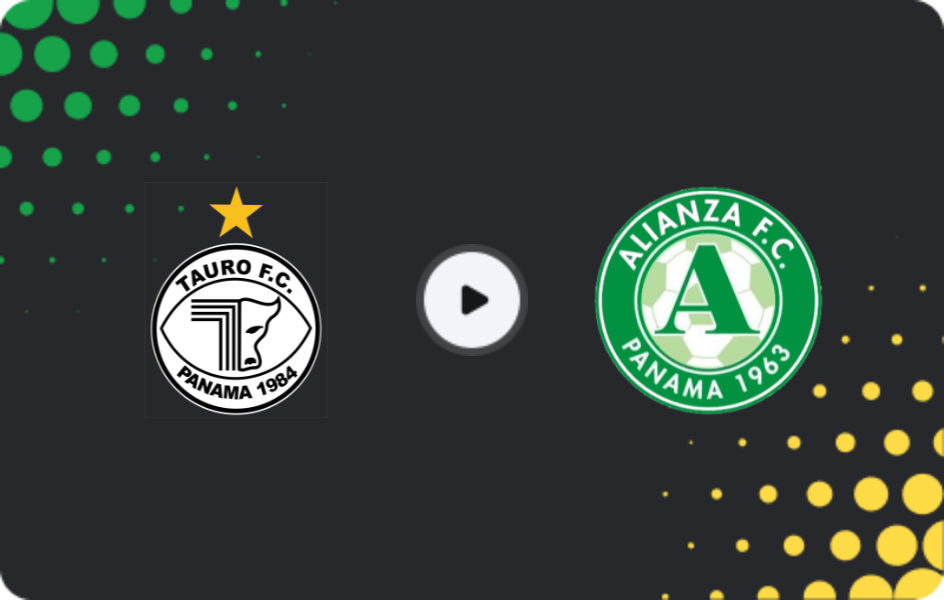 Where to watch Tauro FC — Alianza FC, Liga Panameña, 18.04.2026