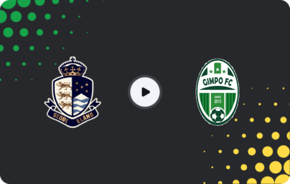 Where to watch Seoul E-Land FC — Gimpo Citizen, K-League 2, 03.05.2026