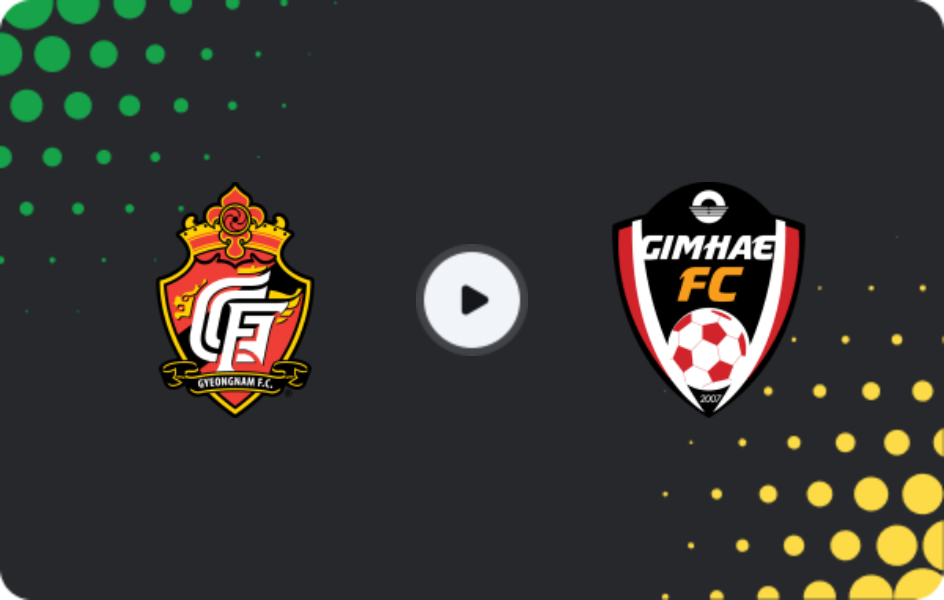 Where to watch Gyeongnam FC — Gimhae City, K-League 2, 10.05.2026