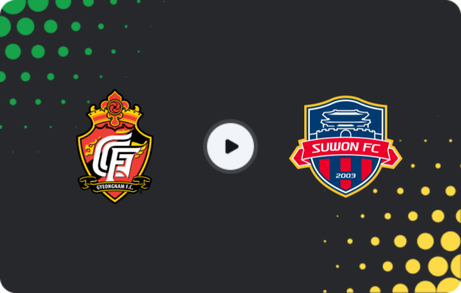 Where to watch Gyeongnam FC — Suwon City, K-League 2, 23.05.2026