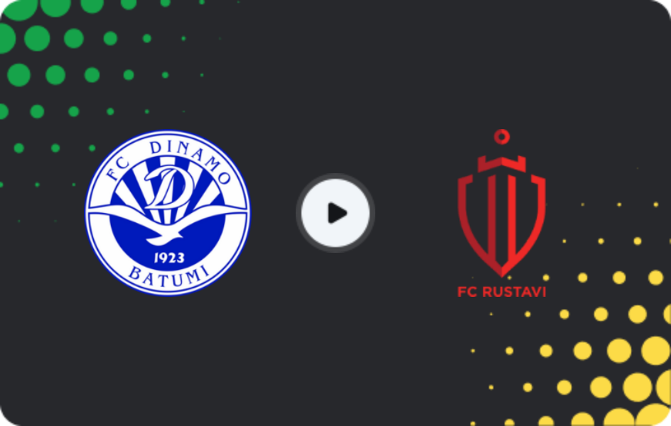 Where to watch Dinamo Batumi — Rustavi, Erovnuli Liga, 23.05.2026