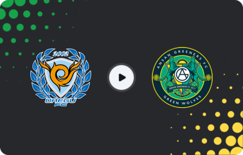 Where to watch Daegu FC — Ansan Greeners, K-League 2, 24.05.2026