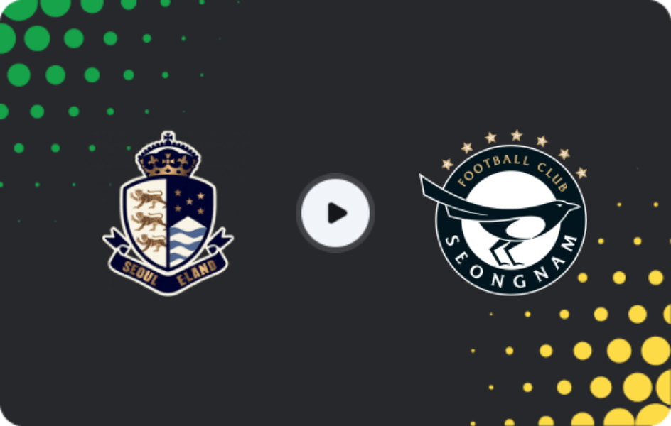 Where to watch Seoul E-Land FC — Seongnam FC, K-League 2, 24.05.2026