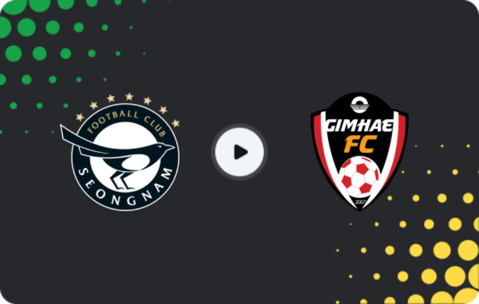Where to watch Seongnam FC — Gimhae City, K-League 2, 05.06.2026