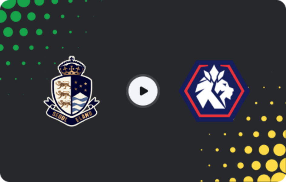 Where to watch Seoul E-Land FC — Cheongju, K-League 2, 07.06.2026