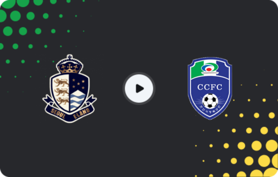 Where to watch Seoul E-Land FC — Cheonan City, K-League 2, 24.07.2026