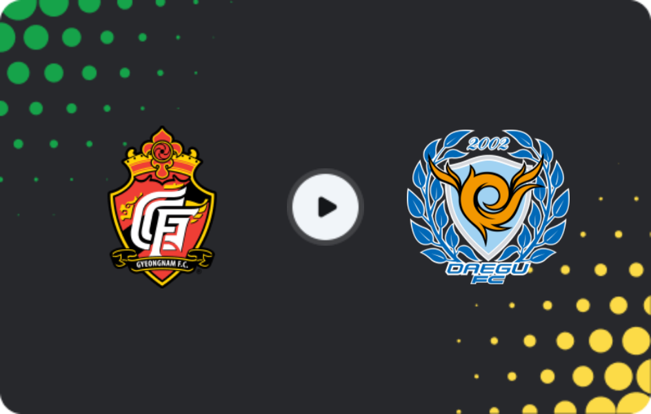 Where to watch Gyeongnam FC — Daegu FC, K-League 2, 07.08.2026