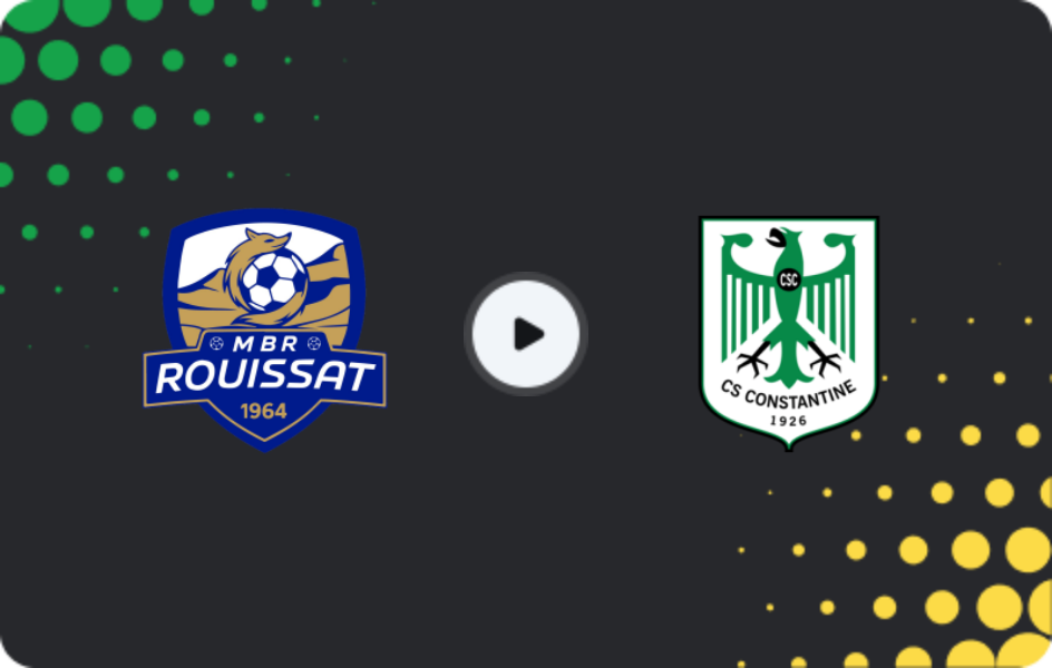 Where to watch MB Rouissat — CS Constantine, Ligue 1, 08.02.2026
