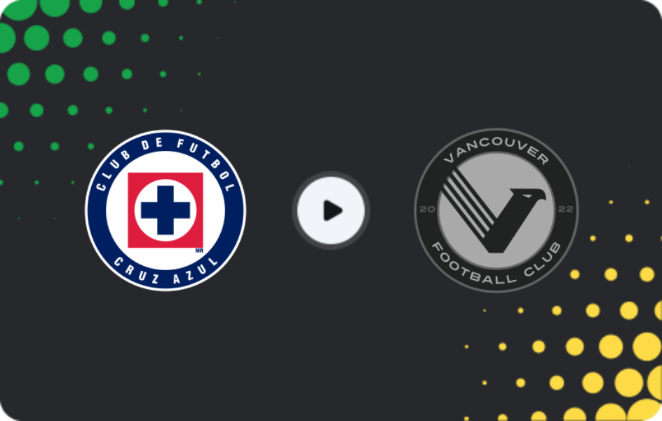 Where to watch Cruz Azul — Vancouver FC, CONCACAF Champions Cup, 13.02.2026