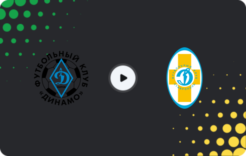 Where to watch Dinamo Kirov — Dinamo Stavropol, Second League A - Fall Season Silver, 07.03.2026