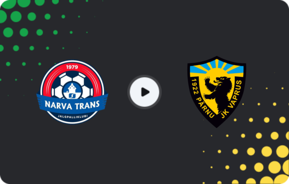 Where to watch Trans Narva — Vaprus, Meistriliiga, 21.03.2026