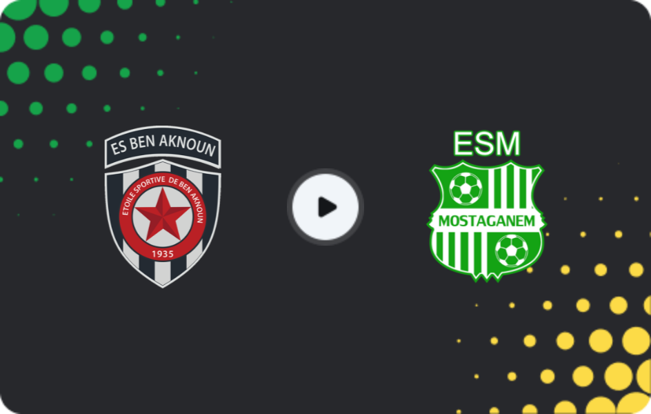 Where to watch Ben Aknoun — Mostaganem, Ligue 1, 15.05.2026