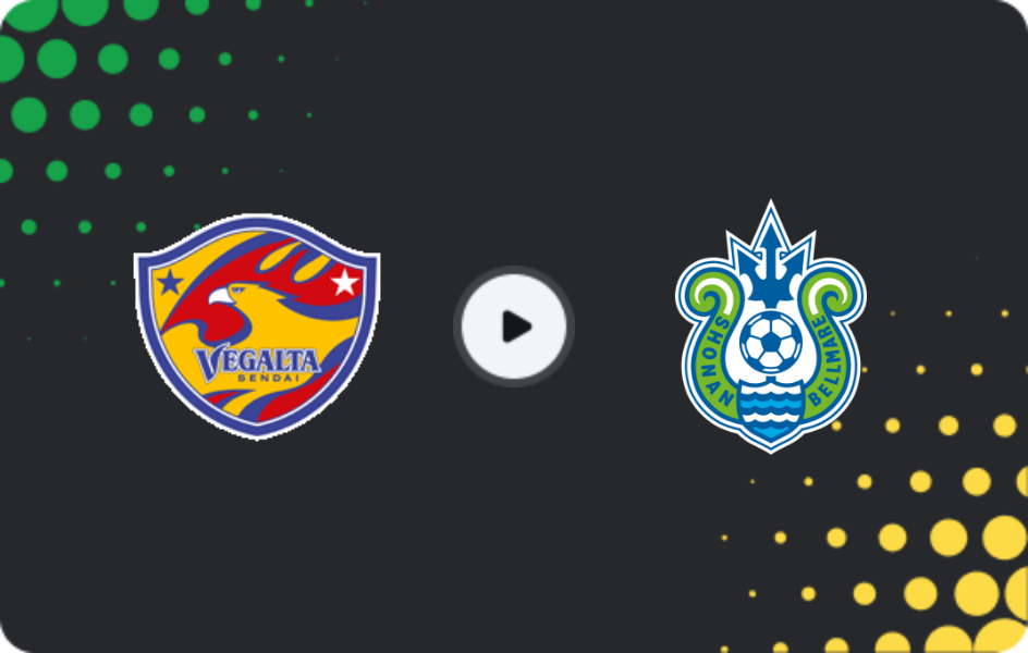 Where to watch Vegalta Sendai — Shonan Bellmare, J2 League, 07.03.2026