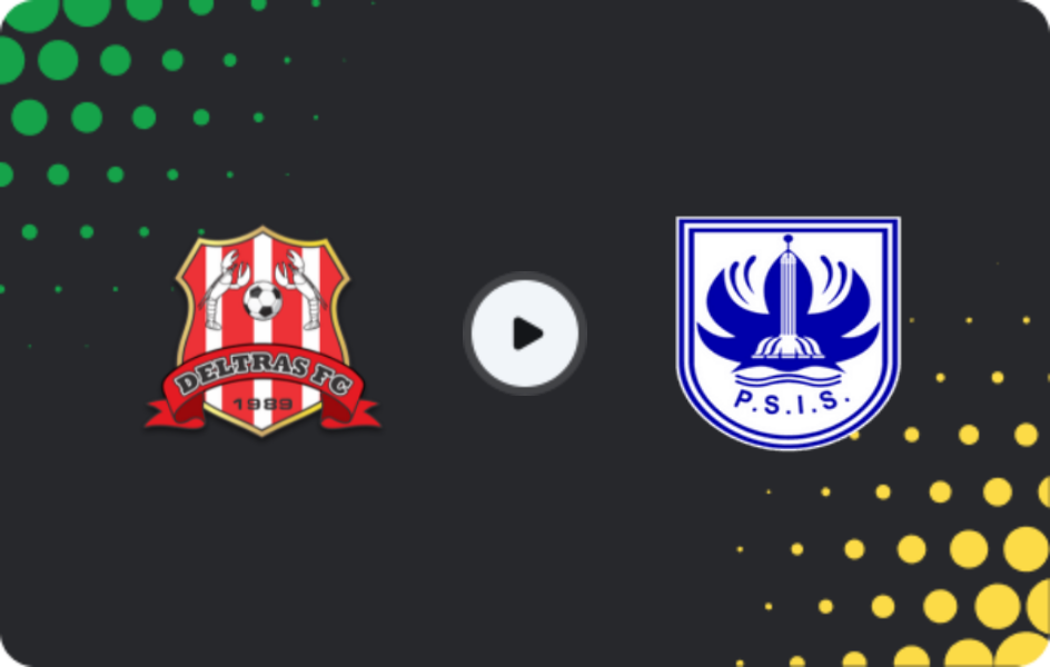 Where to watch Deltras — PSIS Semarang, Liga 2, 22.02.2026