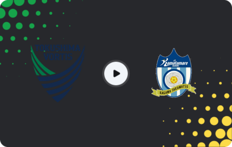 Where to watch Tokushima Vortis — Kamatamare Sanuki, J2 League, 15.03.2026
