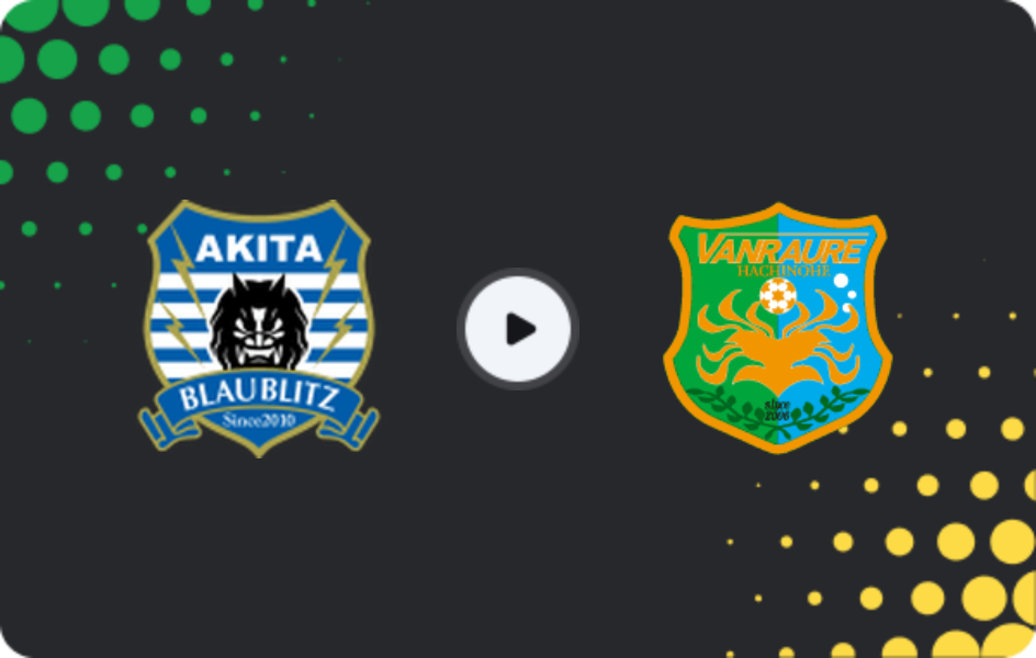 Where to watch Blaublitz Akita — Vanraure Hachinohe, J2 League, 21.03.2026
