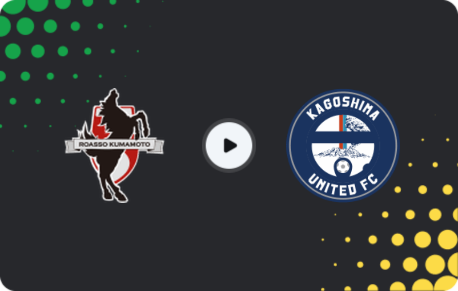 Where to watch Roasso Kumamoto — Kagoshima United, J2 League, 29.03.2026