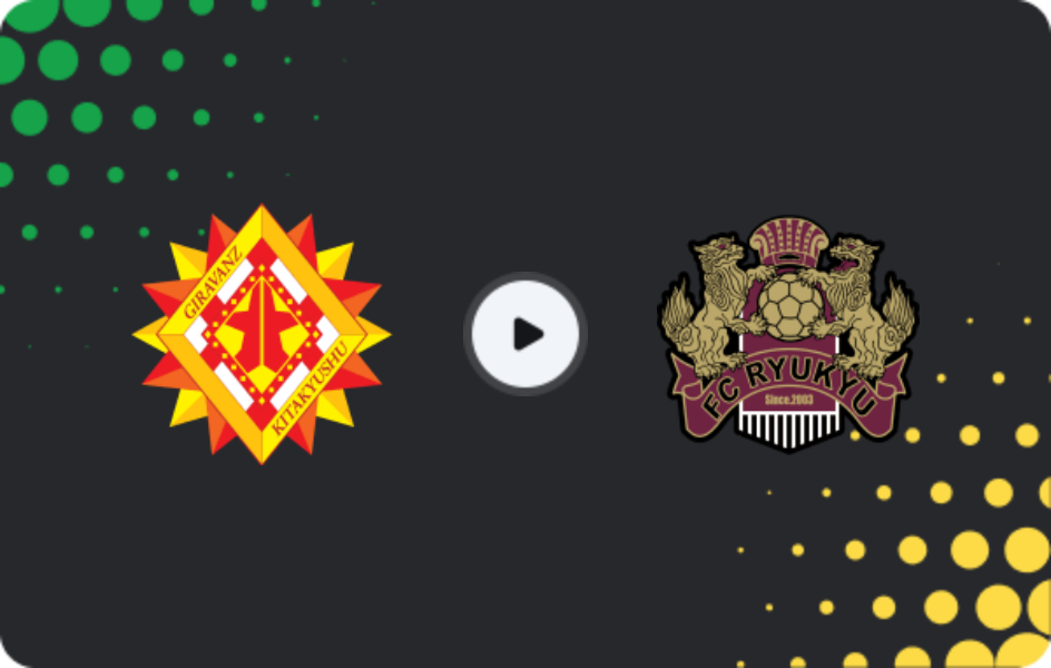 Where to watch Kitakyushu — FC Ryukyu, J2 League, 29.03.2026