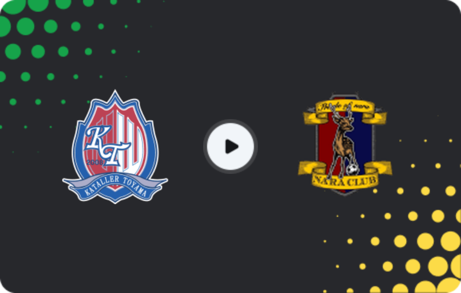 Where to watch Kataller Toyama — Nara Club, J2 League, 05.04.2026