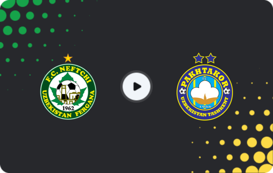 Where to watch Neftchi Fergana — Pakhtakor, Super League, 07.04.2026