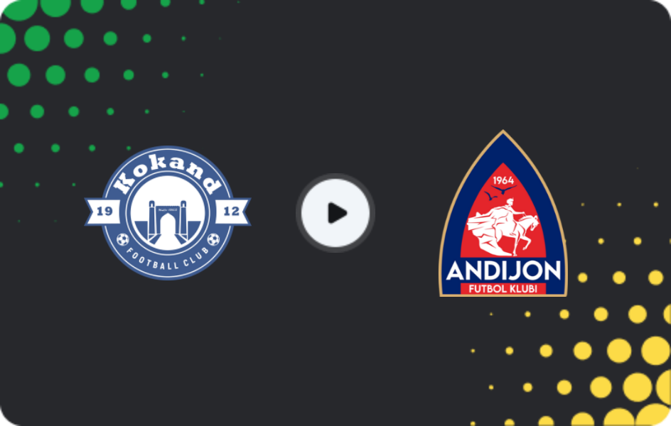 Where to watch Kokand 1912 — Andijan, Super League, 17.04.2026